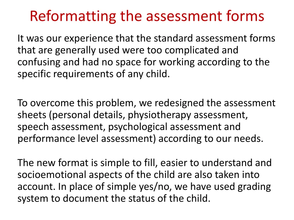 reformatting the assessment forms