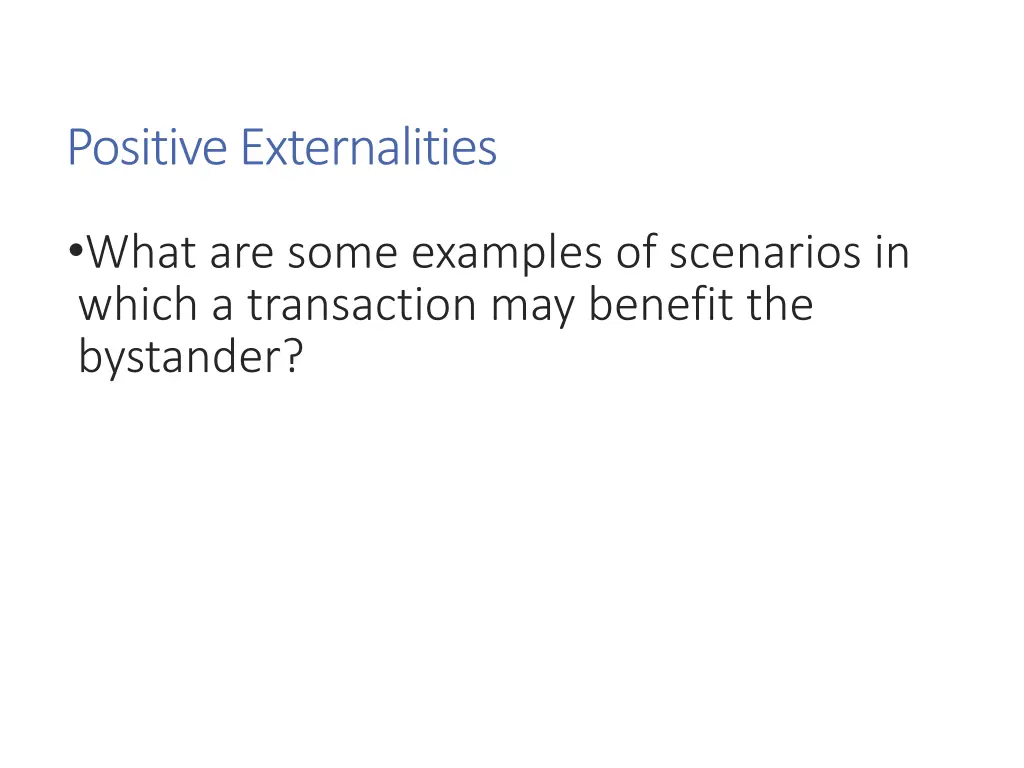 positive externalities