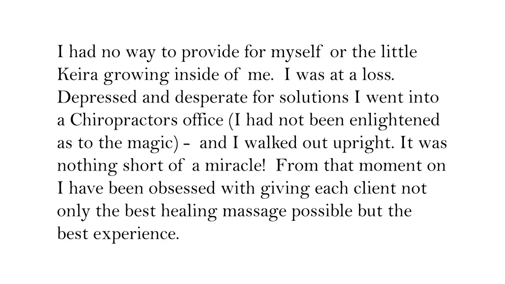 i had no way to provide for myself or the little