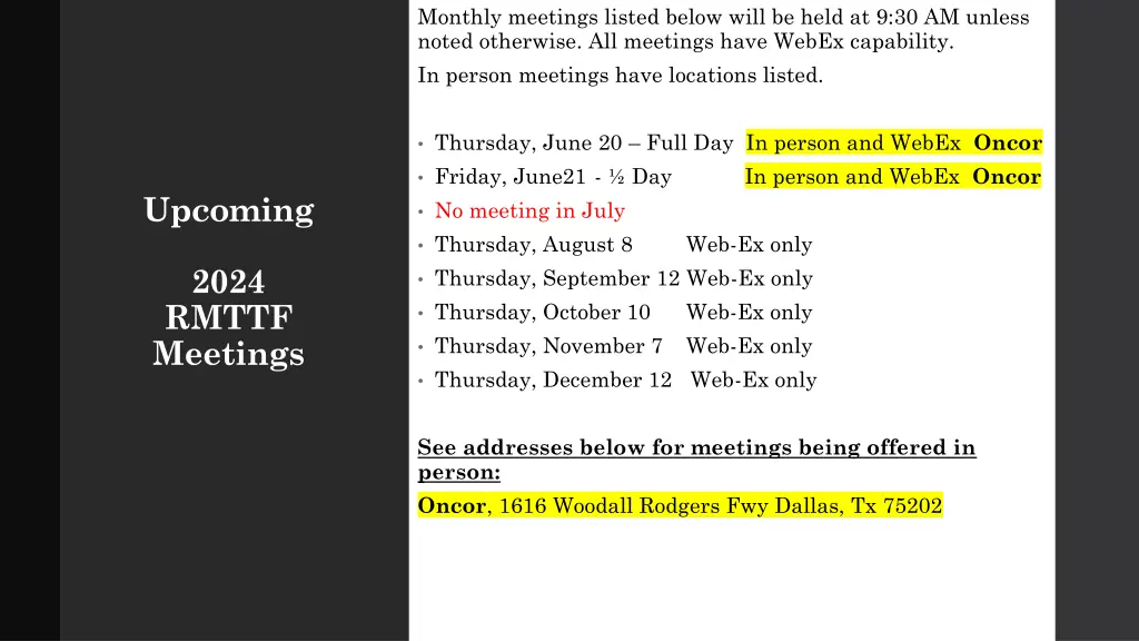 monthly meetings listed below will be held