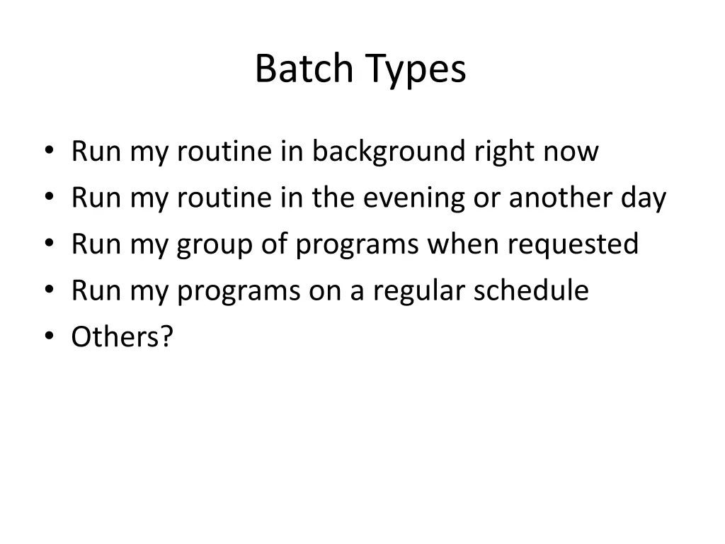 batch types