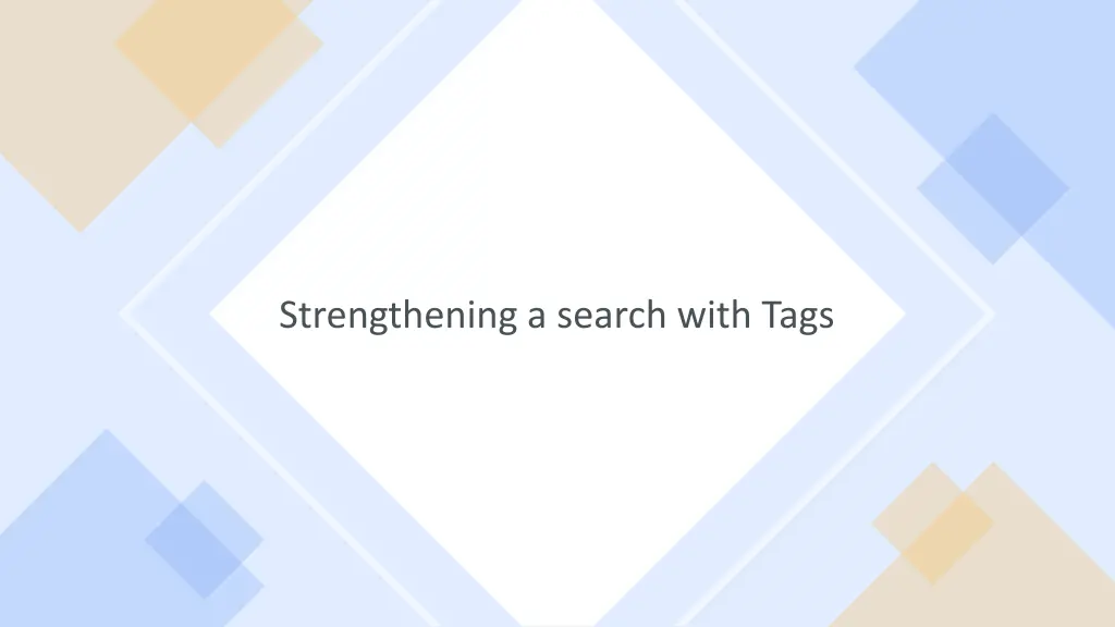 strengthening a search with tags