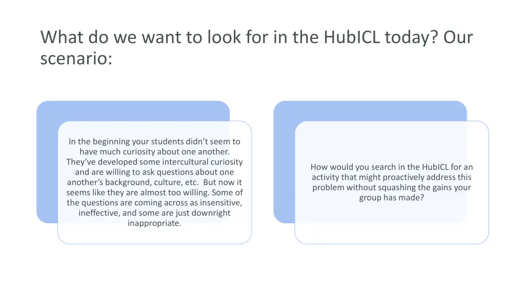 what do we want to look for in the hubicl today