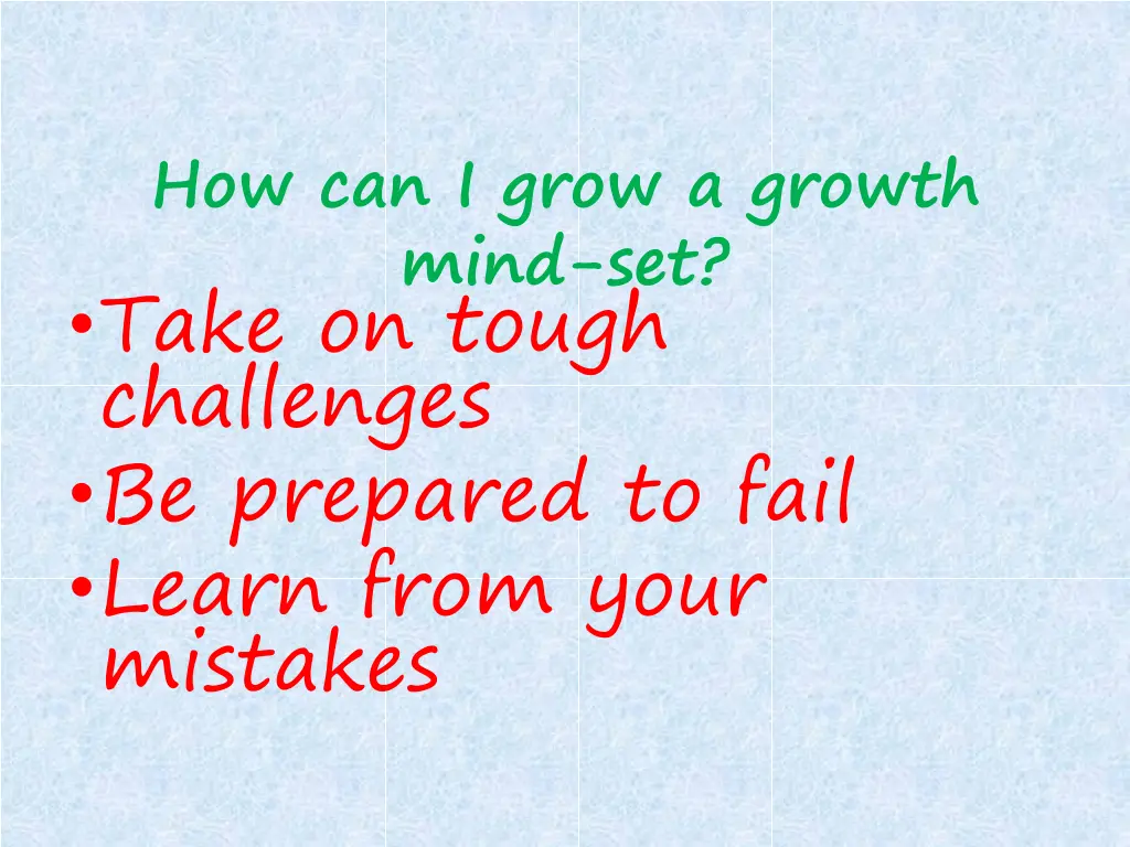 how can i grow a growth mind set take on tough