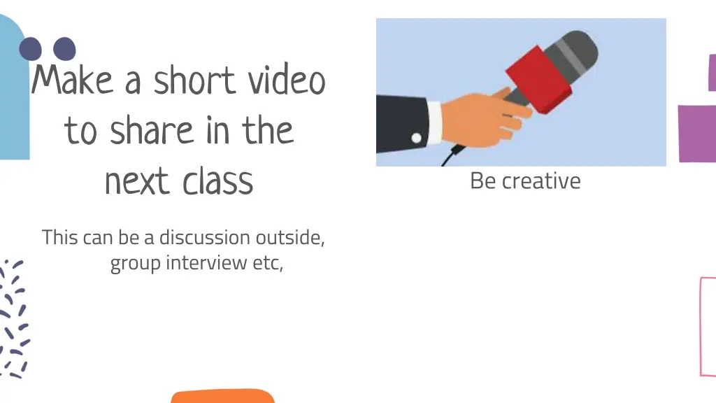 make a short video to share in the next class