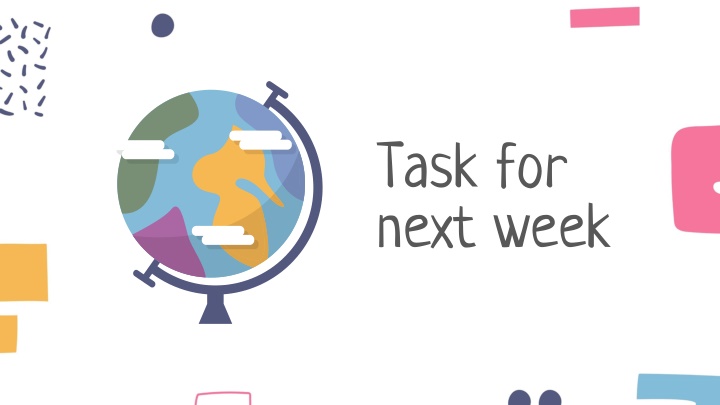 task for next week