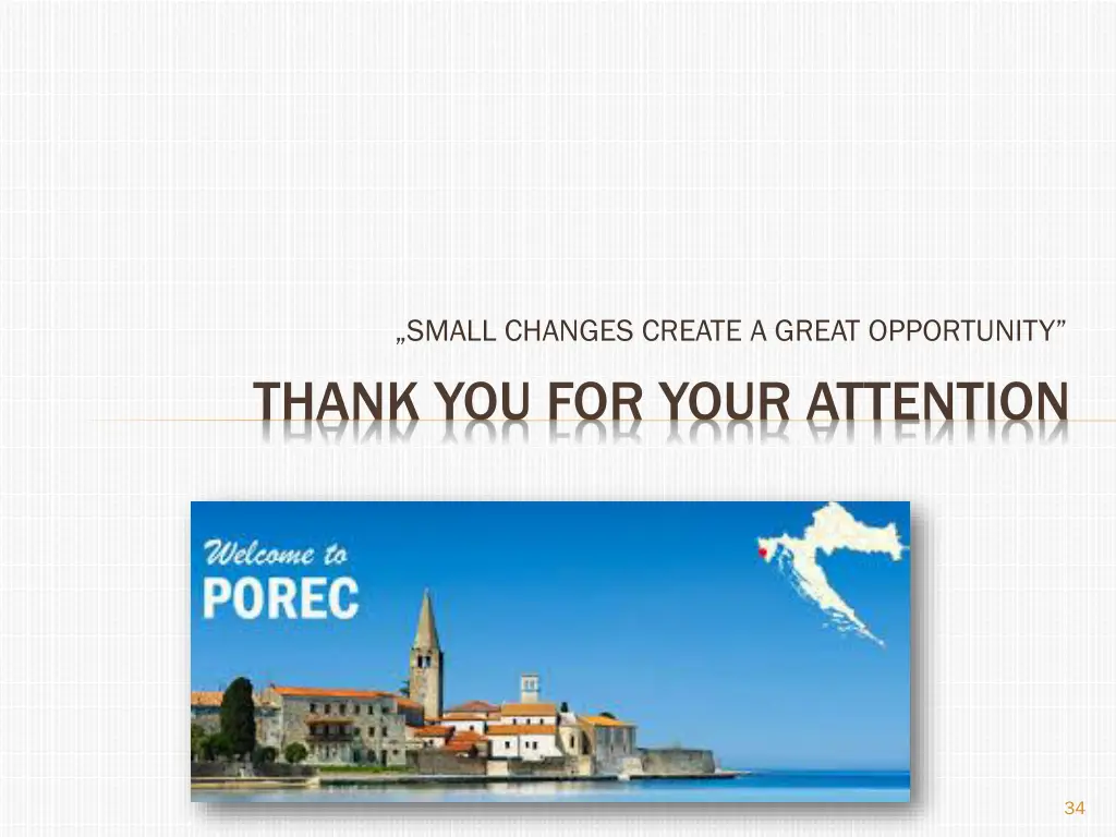 small changes create a great opportunity thank