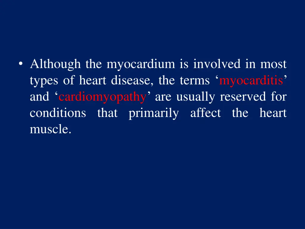 although the myocardium is involved in most types