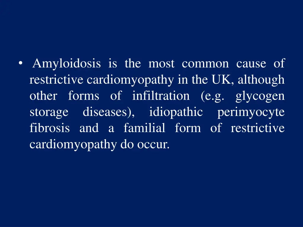 amyloidosis is the most common cause