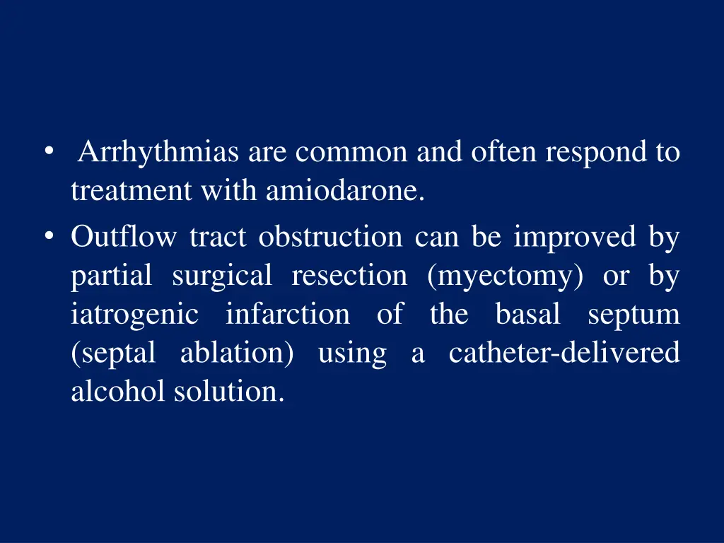 arrhythmias are common and often respond