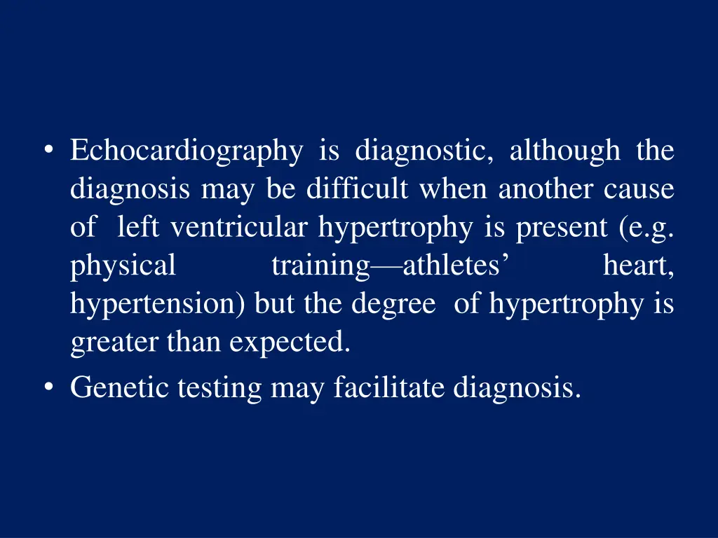 echocardiography is diagnostic although