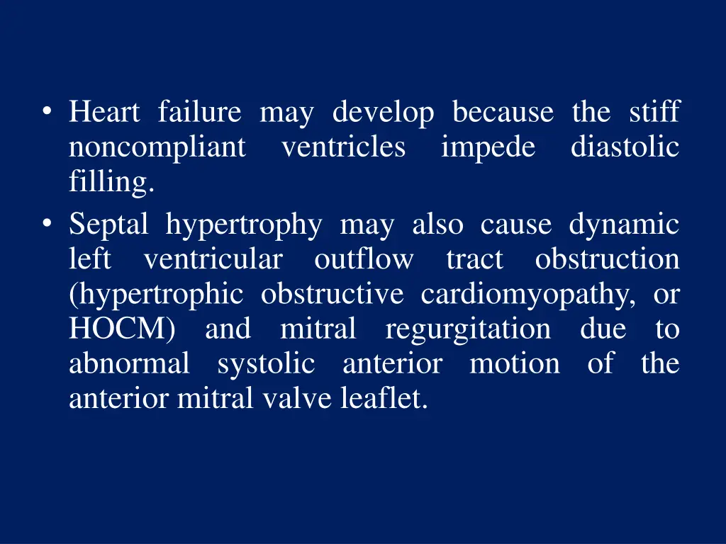 heart failure may develop because the stiff