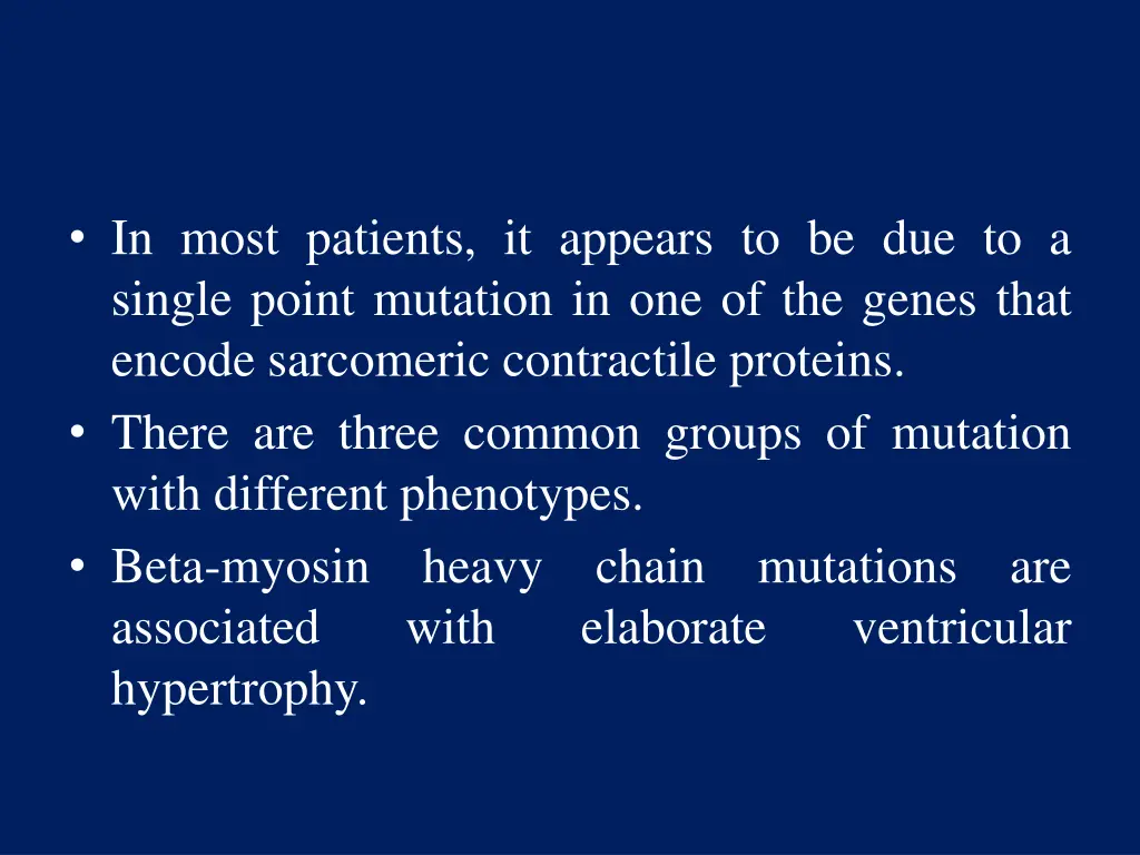 in most patients it appears to be due to a single