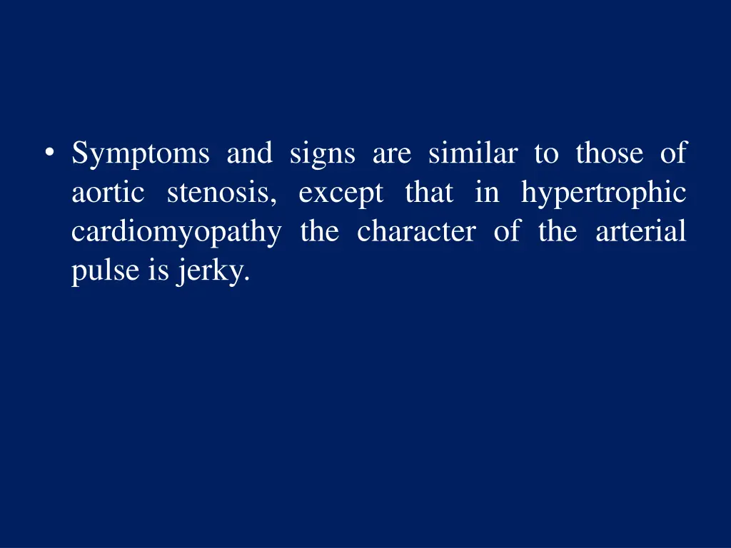 symptoms and signs are similar to those of aortic
