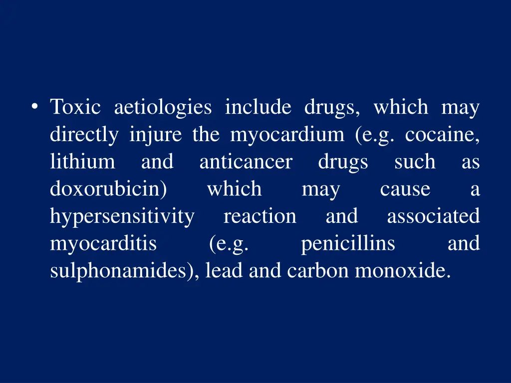 toxic aetiologies include drugs which