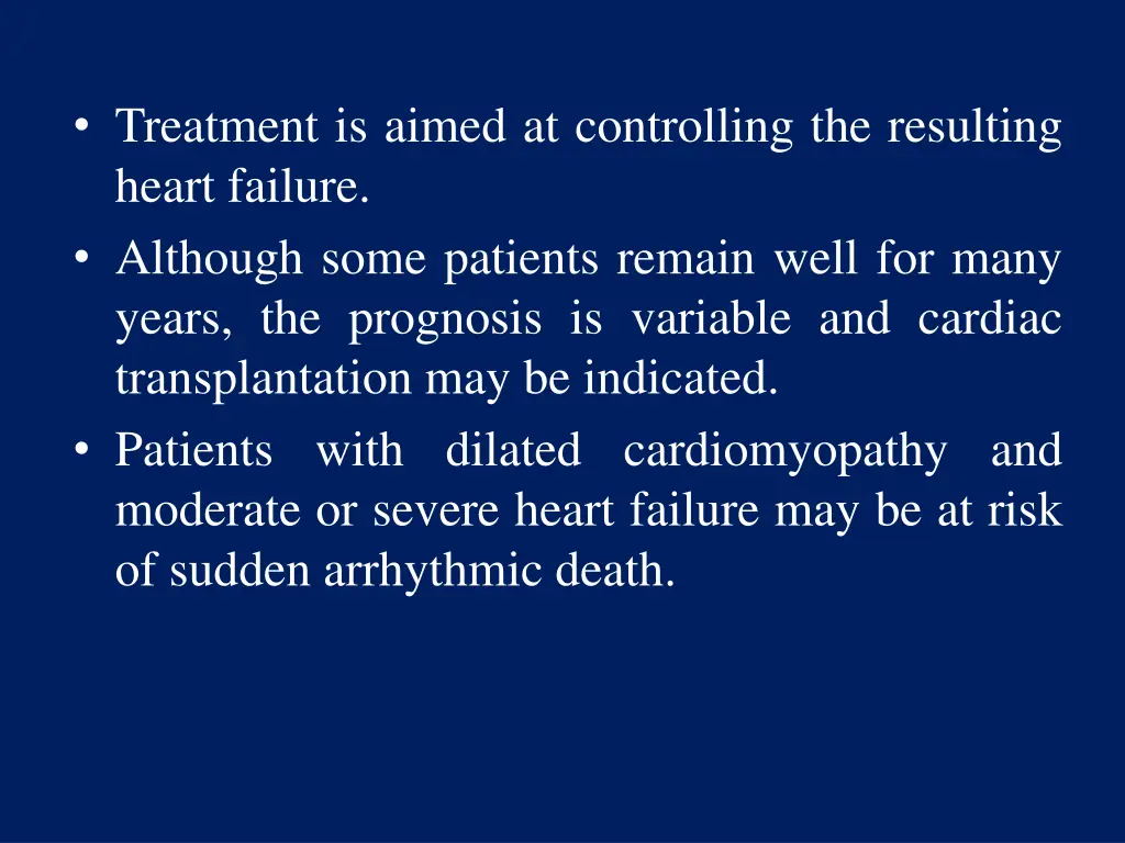 treatment is aimed at controlling the resulting