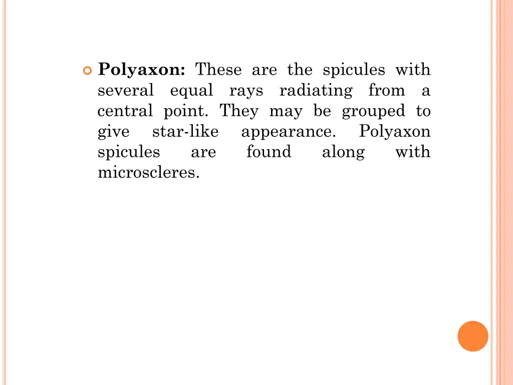 polyaxon these are the spicules with several