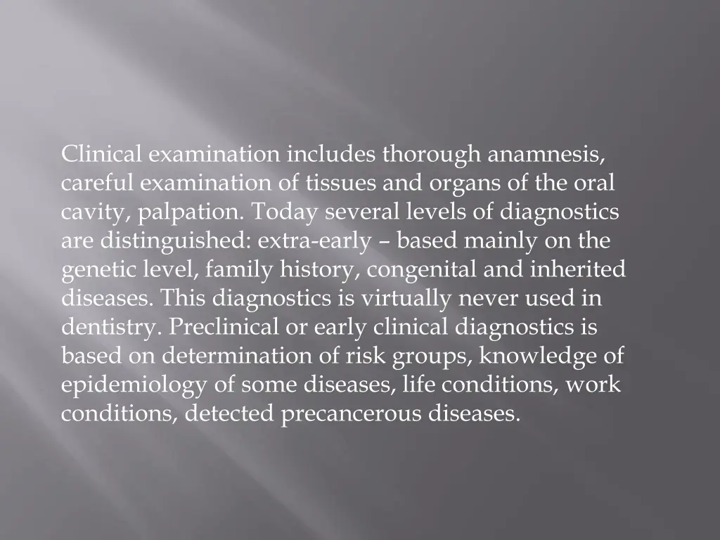 clinical examination includes thorough anamnesis