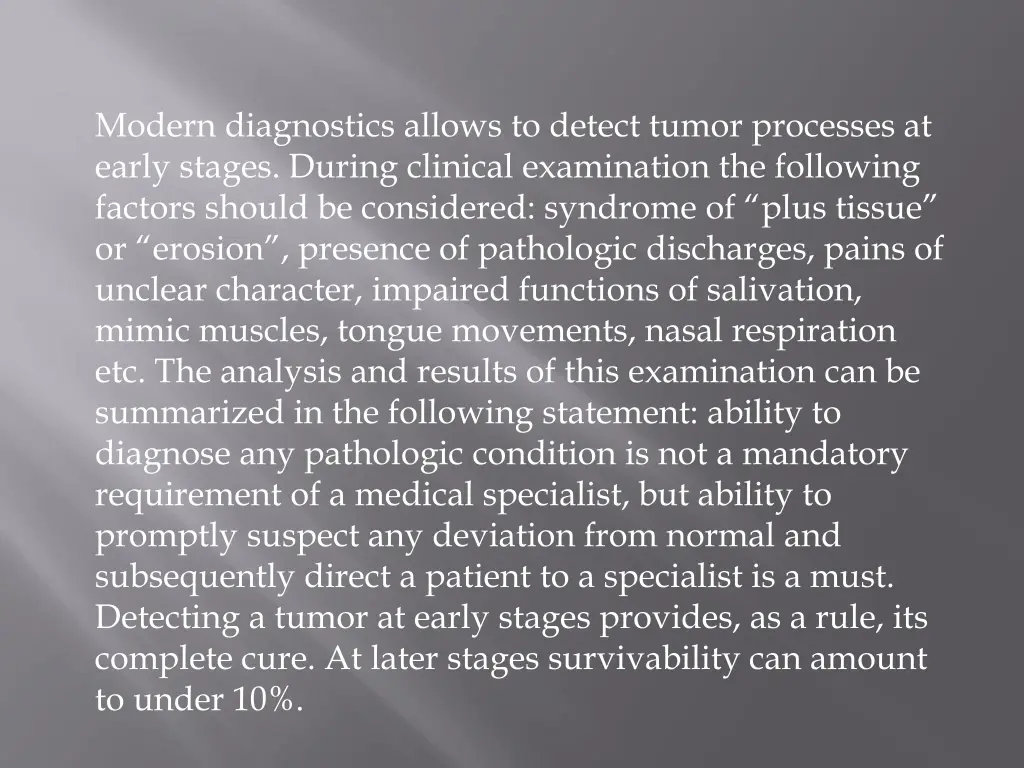 modern diagnostics allows to detect tumor