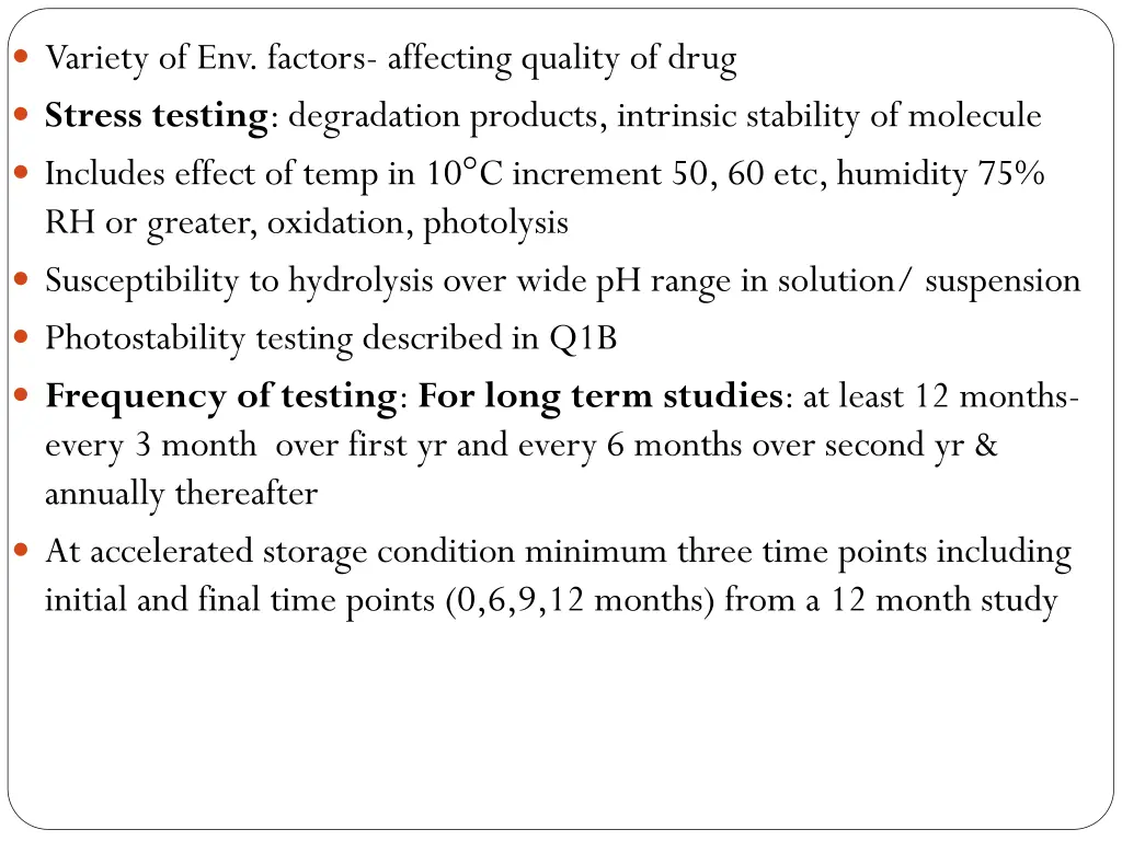 variety of env factors affecting quality of drug