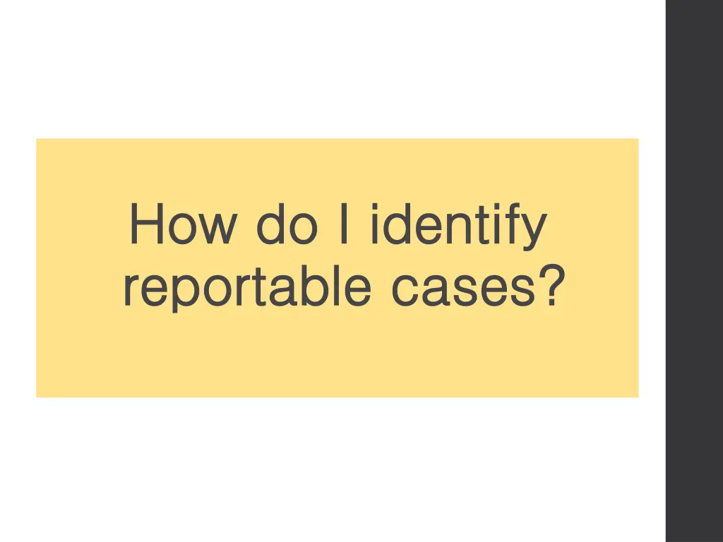 how do i identify how do i identify reportable