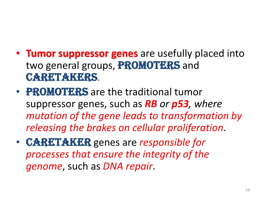 tumor suppressor genes are usefully placed into