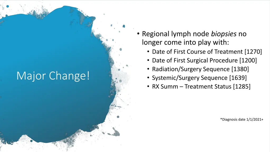 regional lymph node biopsies no longer come into