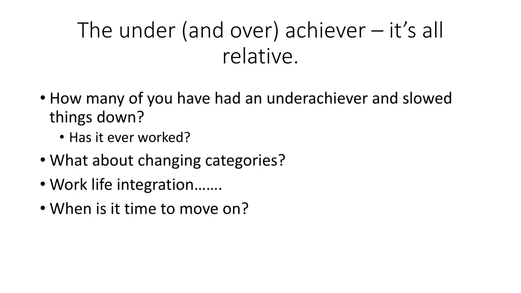 the under and over achiever it s all relative