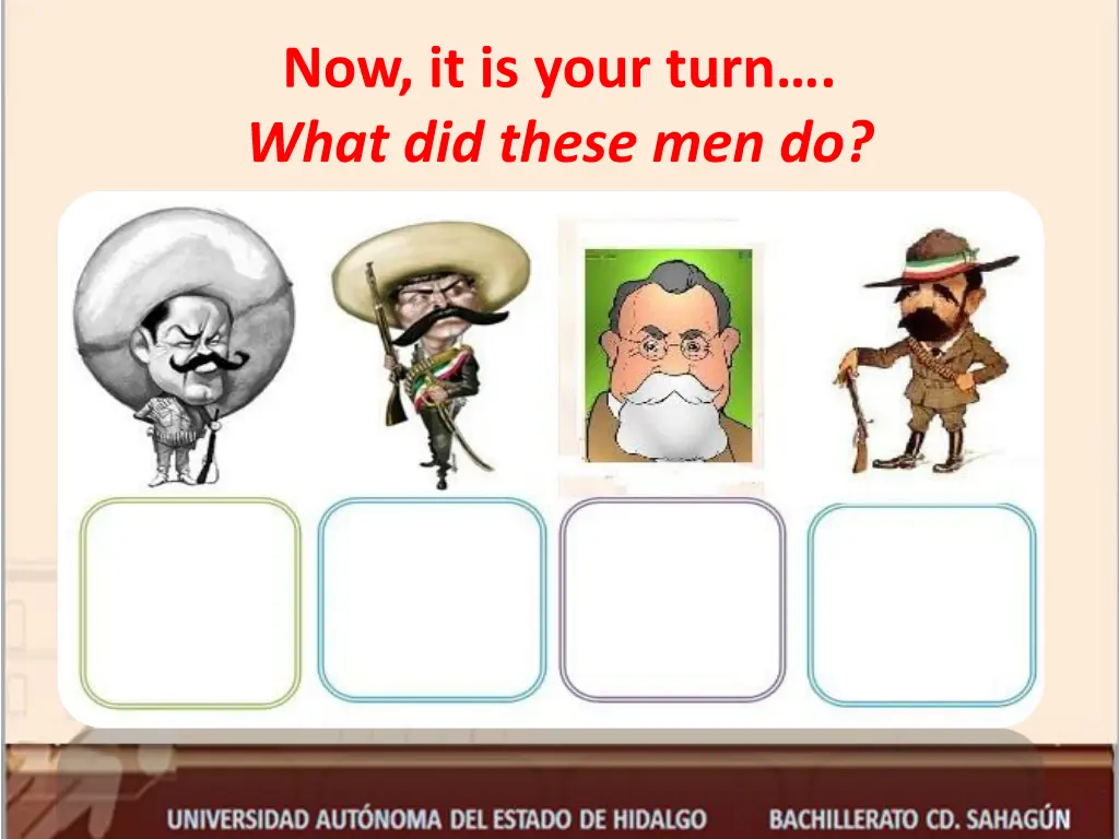 now it is your turn what did these men do