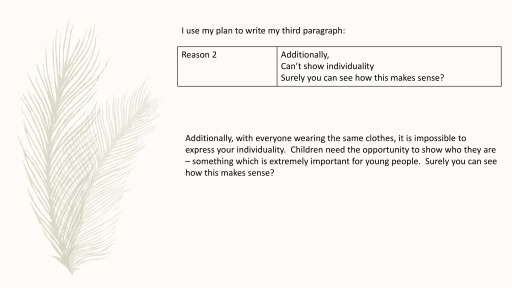i use my plan to write my third paragraph