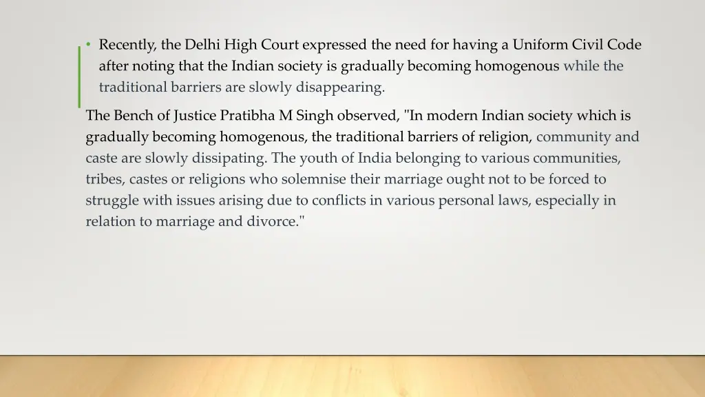 recently the delhi high court expressed the need