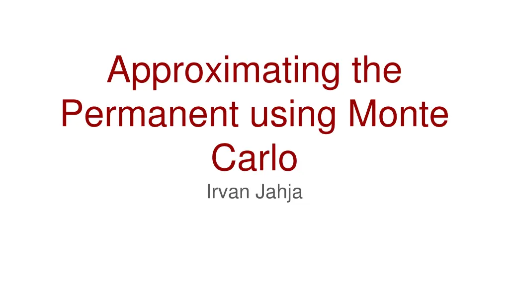 approximating the permanent using monte carlo