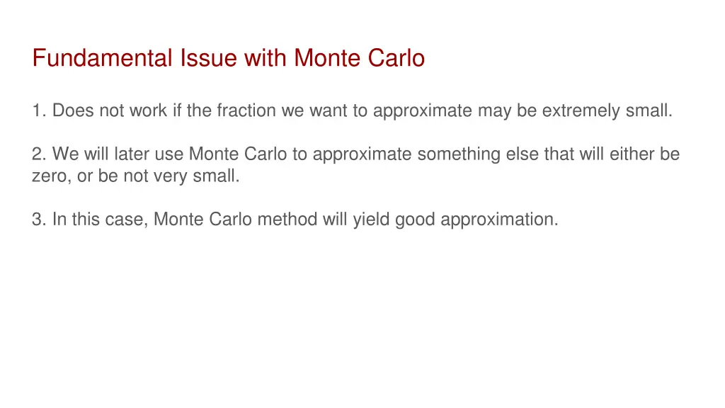fundamental issue with monte carlo