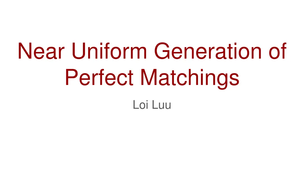 near uniform generation of perfect matchings