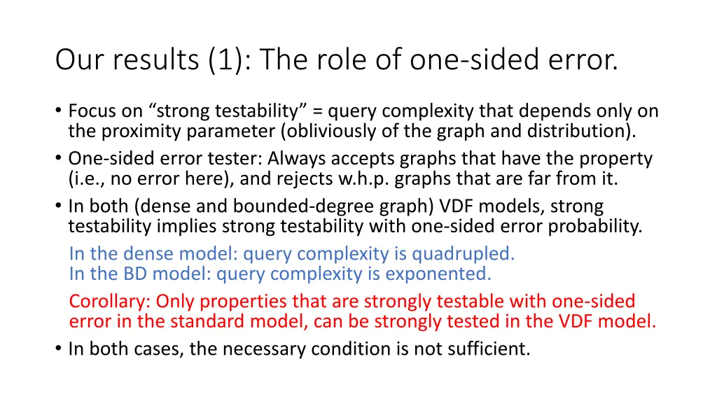 our results 1 the role of one sided error