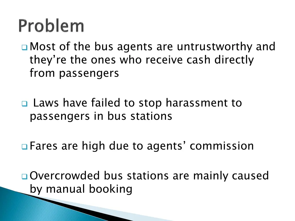 most of the bus agents are untrustworthy and they