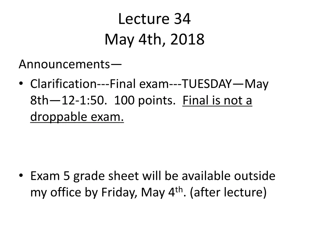 lecture 34 may 4th 2018