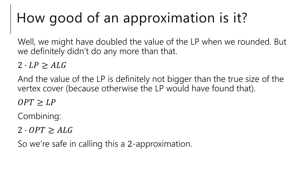 how good of an approximation is it