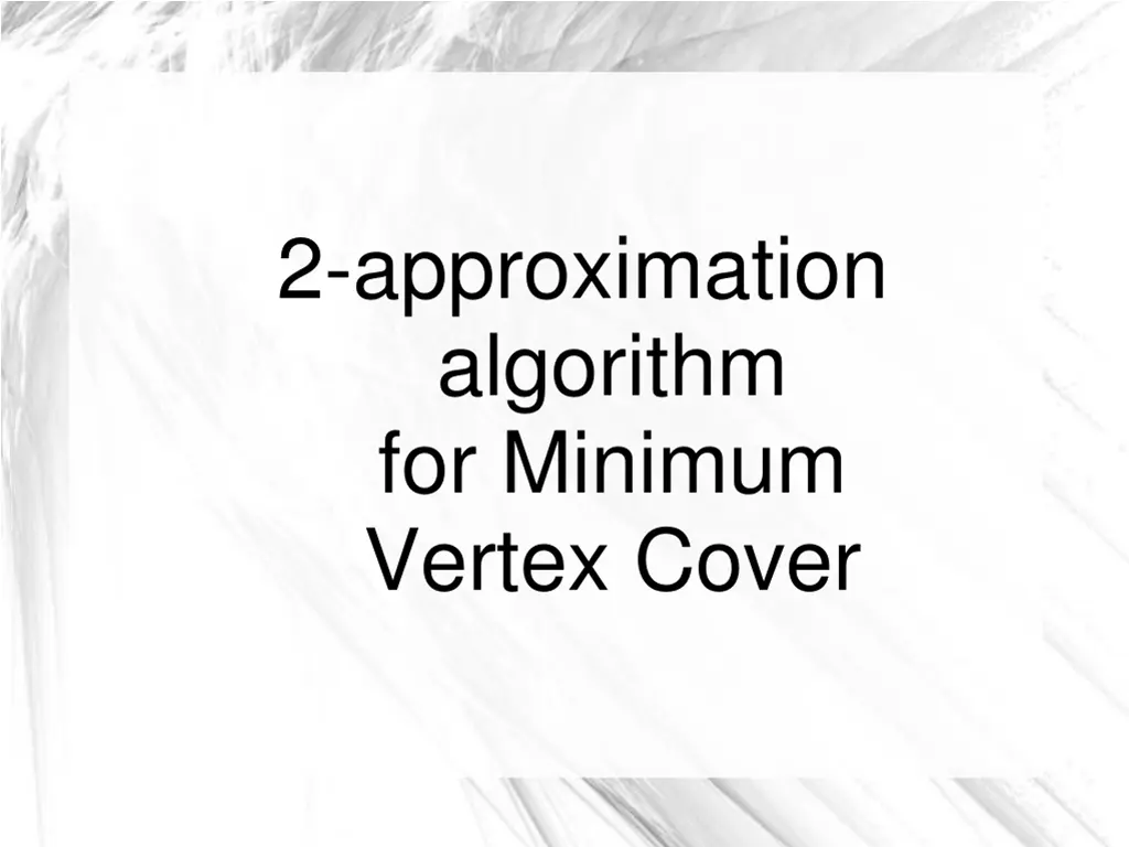 2 approximation algorithm for minimum vertex cover
