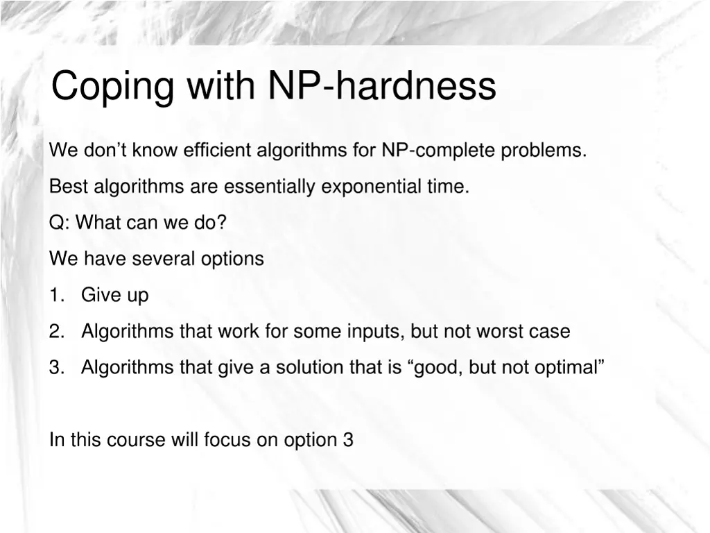 coping with np hardness