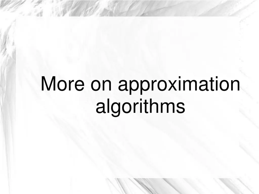 more on approximation algorithms