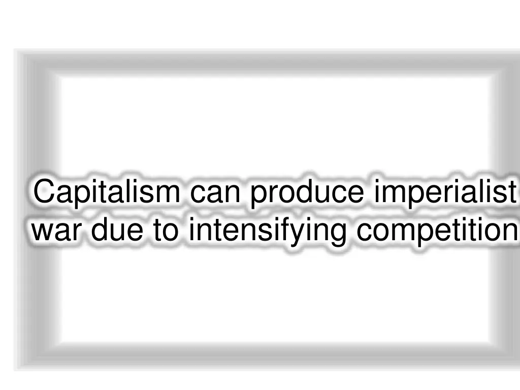 capitalism can produce imperialist