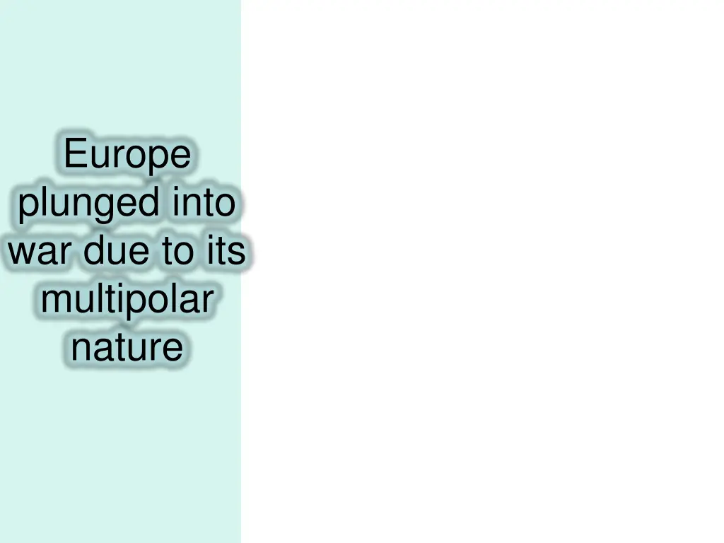 europe plunged into war due to its multipolar