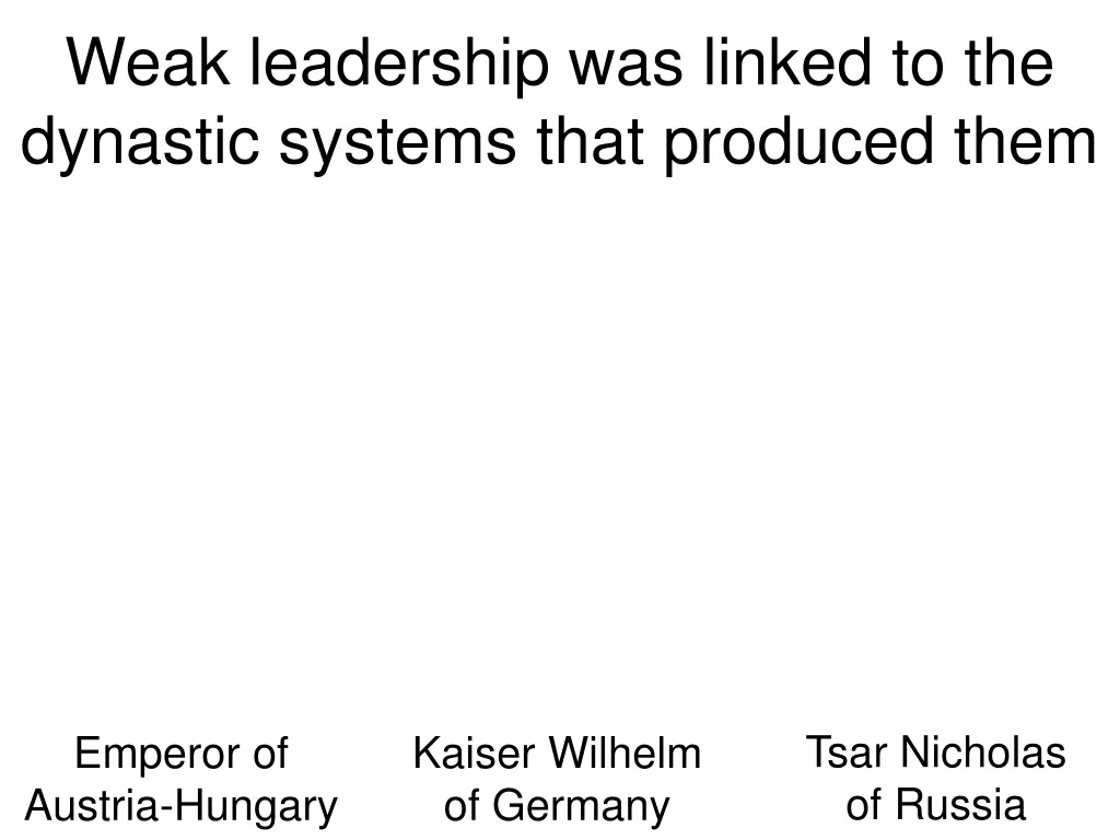 weak leadership was linked to the dynastic