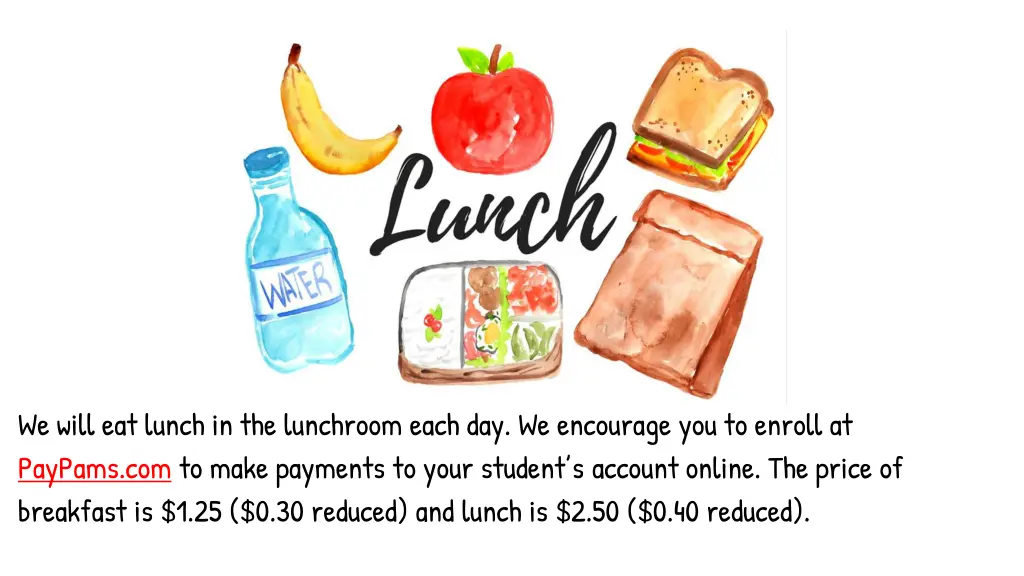 we will eat lunch in the lunchroom each