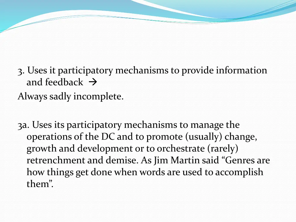 3 uses it participatory mechanisms to provide