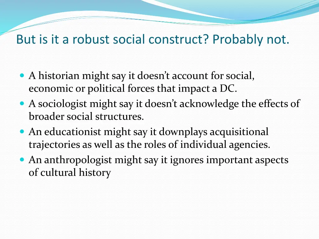but is it a robust social construct probably not