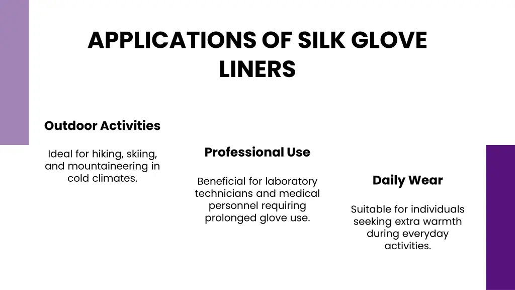 applications of silk glove liners