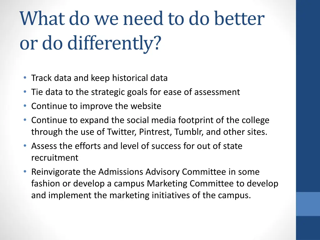 what do we need to do better or do differently