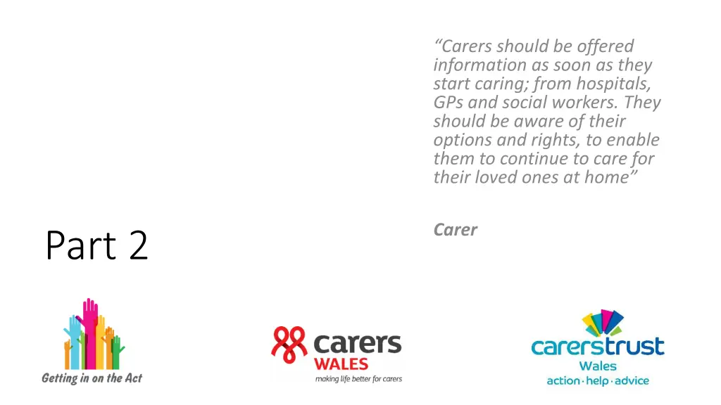 carers should be offered information as soon